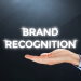 6 Best Ways to Increase Your Brand Recognition