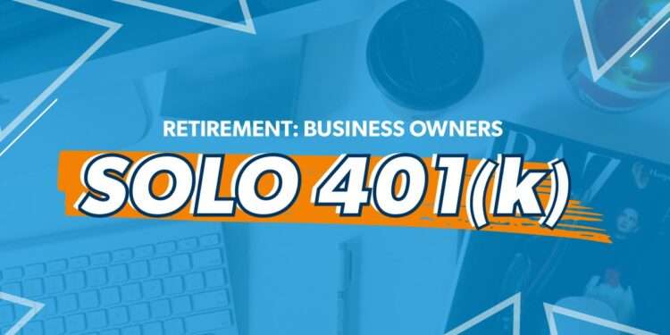 Solo 401(k) Account to Secure Your Retirement