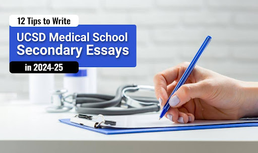 12 Tips to Write UCSD Medical School Secondary Essays in 2024-25